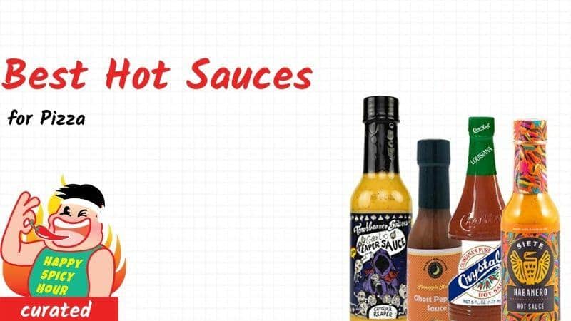 Best 9 Hot Sauces for Pizza To Try for Spicy Lovers